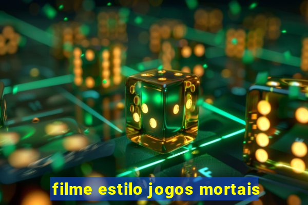 filme estilo jogos mortais